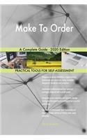 Make To Order A Complete Guide - 2020 Edition