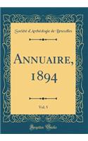Annuaire, 1894, Vol. 5 (Classic Reprint)
