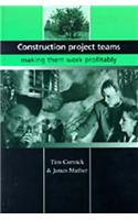 Construction Project Teams: Making them Work Profitably