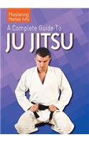 Complete Guide to Ju Jitsu