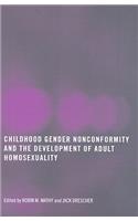 Childhood Gender Nonconformity and the Development of Adult Homosexuality