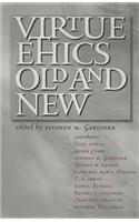 Virtue Ethics, Old and New