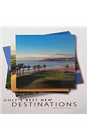 Golf's Best New Destinations