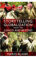 Storytelling Globalization from the Chaco and Beyond