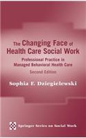 The Changing Face of Health Care Social Work
