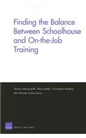 Finding the Balance Between Schoolhouse and On-The-Job Training