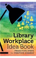 The Library Workplace Idea Book