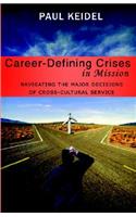 Career Defining Crises in Missions