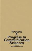 Progress in Communication Sciences, Volume 10