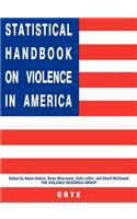 Statistical Handbook on Violence in America
