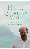 Hola Queridos Mios