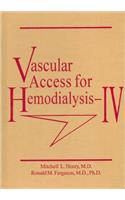 Vascular Access for Haemodialysis: v. 4 (Vascular Access for Hemodialysis IV)