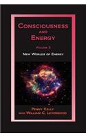 Consciousness and Energy, Vol. 2