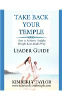 Take Back Your Temple Leader Guide
