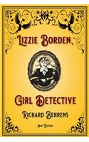 Lizzie Borden, Girl Detective: New Edition