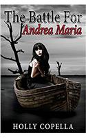 The Battle for Andrea Maria