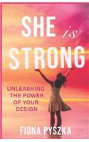 She is Strong