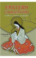 Eastern Civilization from a Catholic Viewpoint