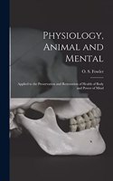 Physiology, Animal and Mental