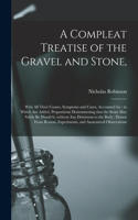 Compleat Treatise of the Gravel and Stone,