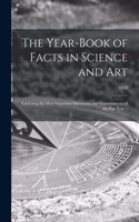 The Year-book of Facts in Science and Art