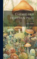 Chemie der Höheren Pilze