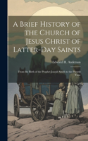 Brief History of the Church of Jesus Christ of Latter-Day Saints