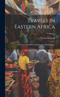 Travels in Eastern Africa: With the Narrative of a Residence in Mozambique; Volume 1
