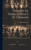 Tragedy Of Hamlet, Prince Of Denmark