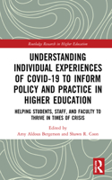 Understanding Individual Experiences of COVID-19 to Inform Policy and Practice in Higher Education