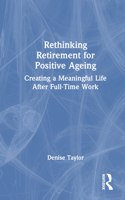 Rethinking Retirement for Positive Ageing