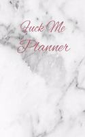 Fuck Me Planner