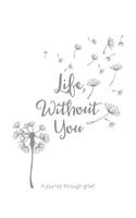 Life, Without You