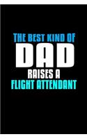 The best Kind of dad raises a flight attendant