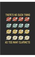 There's No Such Thing As Too Many Clarinet