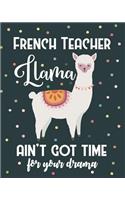 French Teacher Llama Ain't Got Time For Your Drama