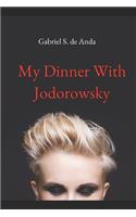 My Dinner with Jodorowsky
