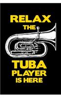 Relax The Tuba Player Is Here
