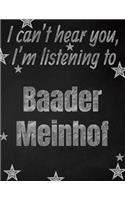 I can't hear you, I'm listening to Baader Meinhof creative writing lined notebook