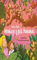 More than Monkeys LOVE Bananas 2
