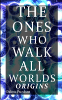 Ones Who Walk All Worlds