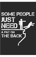 Some People Just Need A Pat On The Back: Sarkastisches Sprechen Notizbuch liniert DIN A5 - 120 Seiten für Notizen, Zeichnungen, Formeln - Organizer Schreibheft Planer Tagebuch