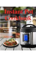 Instant Pot Cookbook: Quick and Flavorful Instant Pot Recipes for Your Family