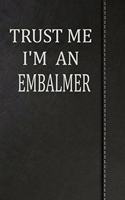 Trust Me I'm an Embalmer: Beer Tasting Journal Rate and Record Your Favorite Beers 120 Pages 6x9