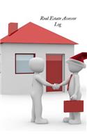 Real Estate Assessor Log: Real Estate Sales Agent Log, Management planner log Book, Client Portfolio Handbook Journal and House listing Negotiation Record Notebook Organizer 