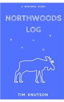 Northwoods Log: A Wistopia Story