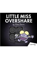 Little Miss Overshare: A Parody