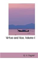 Virtue and Vice, Volume I