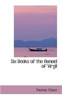 Six Books of the Aeneid of Virgil