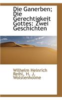 Die Ganerben; Die Gerechtigkeit Gottes